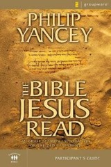 Philip Yancey The Bible Jesus Read Participant’s Guide (Paperback)
