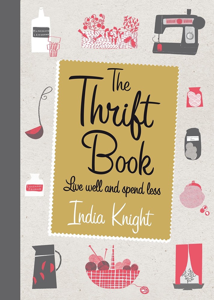 The Thrift Book: Live Well and Spend Less
