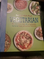 Good Food Made Simple: Vegetarian, Cook Book