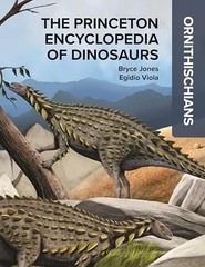 The Princeton Encyclopedia of Dinosaurs: Ornithischians by Jones, Bryce – Hardco