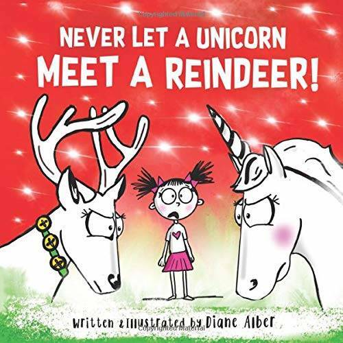 Never Let A Unicorn Meet A Reindeer! – Paperback By Alber, Diane – VERY GOOD