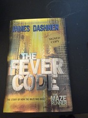 The Fever Code * SIGNED * by James Dashner 1st Edition, 2016 Hardcopy DJ