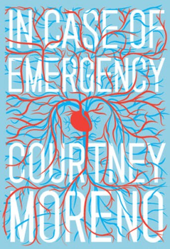 In Case of Emergency – Hardcover By Moreno, Courtney – GOOD