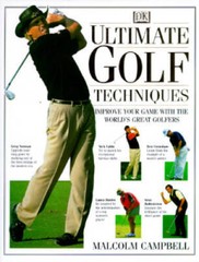 Ultimate Golf Techniques: Improve Your Golf Game With The WorldsGreatest – GOOD
