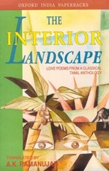The Interior Landscape: Love Poems from a Classical Tamil Anthology (Oxford …