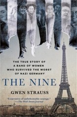 The Nine: The True Story of a Band of Women Who Survived the Worst of Nazi Germa
