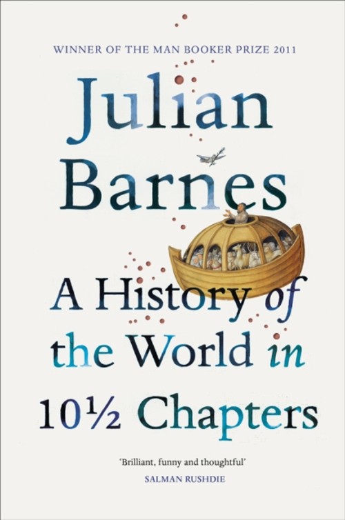 A History of the World in 10 1/2 Chapters Paperback Julian Barnes