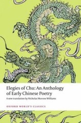 Elegies of Chu (Oxford World’s Classics) – Williams, Nicholas Morrow