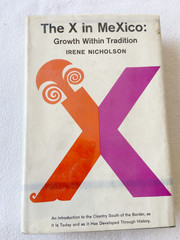 (First American Edition) 1966 HC The X in Mexico: Growth Within Tradition by I..