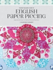 Flossie Teacakes’ Guide to English Paper Piecing :