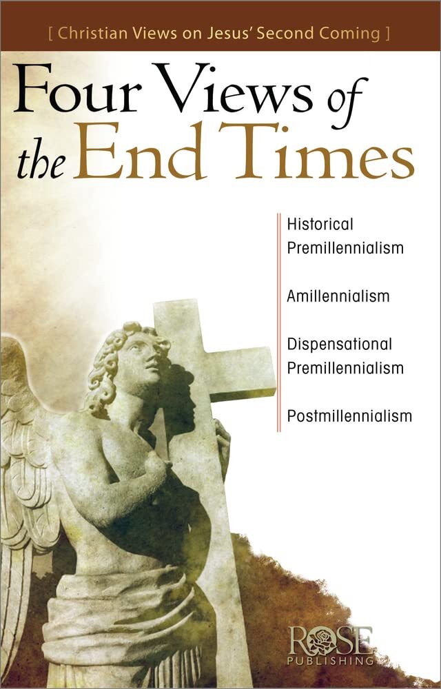 Four Views of the End Times NEW Pamphlet Christian Views Jesus’ Second Coming