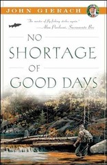 No Shortage of Good Days (John – Paperback, by Gierach John – Very Good
