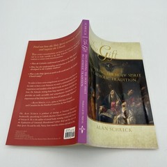 The Gift : Discovering the Holy Spirit in Catholic Tradition by Alan Schreck…