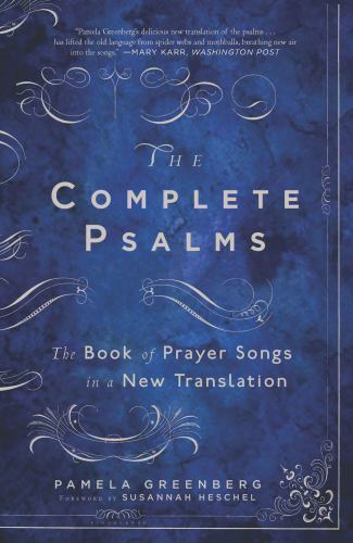 Complete Psalms : The Book of Prayer Songs in a New Translation by Pamela…