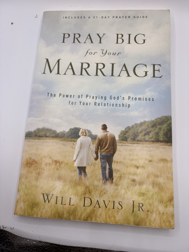 ’Pray Big For Your Marriage’ By Will Davis Jr.