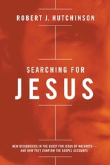 Searching for Jesus: New Discoveries in the Quest for Jesus of Nazareth- .. NEW