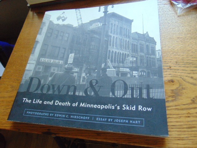 Down & Out- Minneapolis Skid Row- SB- 104 pages- lot of B/W photos