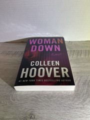AUTOGRAPHED SIGNED Woman Down : A Novel by Colleen Hoover 2026, Trade Paperback