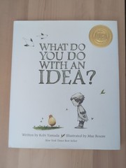 What Do You Do with an Idea? by Kobi Yamada (2014, Hardcover) Dust Jacket