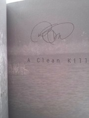 A Clean Kill (1st Ed, Signed) by Mike Stewart