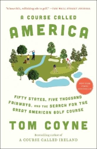 Tom Coyne A Course Called America (Paperback)