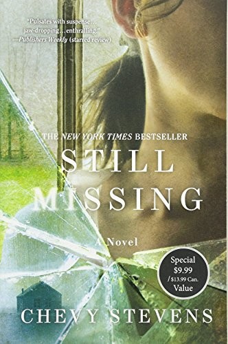 STILL MISSING: A NOVEL By Chevy Stevens **BRAND NEW**