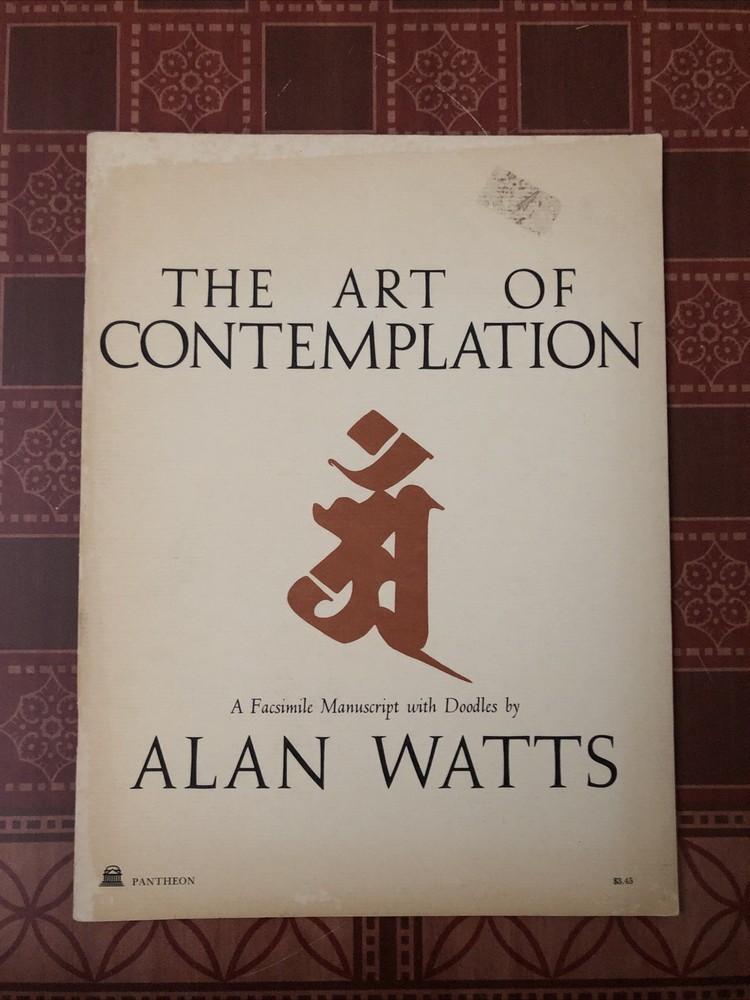 The Art of Contemplation: by Alan Watts 1972 Pantheon Books Paperback