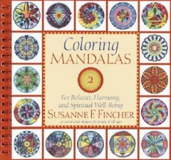 Coloring Mandalas 2: For Balance, Harmony, and Spiritual Well-Being (An A – GOOD
