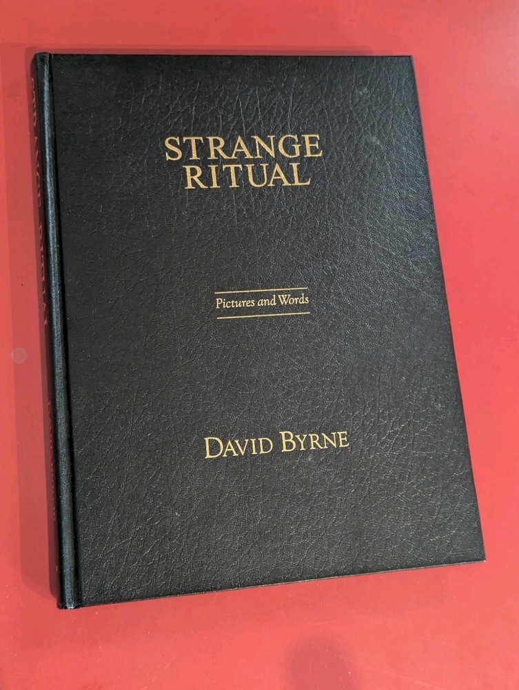 STRANGE RITUAL by David Byrne – Photography Poems Essays Art Book Talking Heads