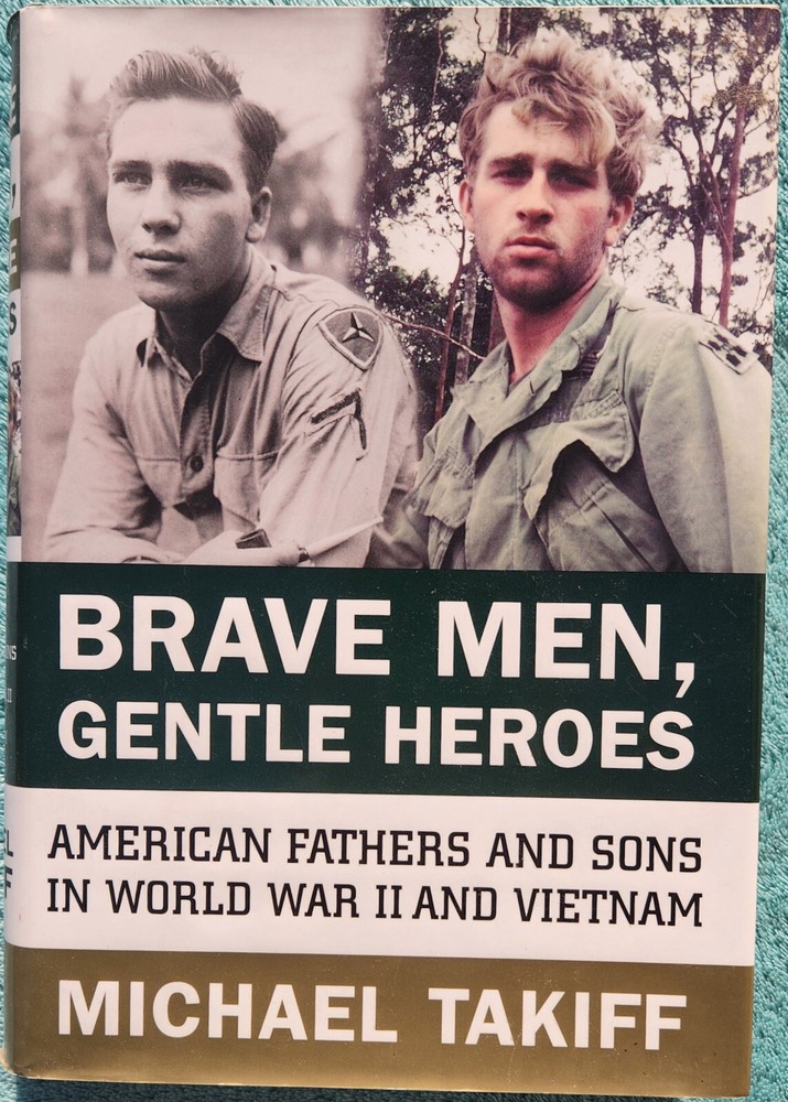 Brave Men, Gentle Heroes By Michael Takiff 2003 Hardcover 1st Edition 552 Pages