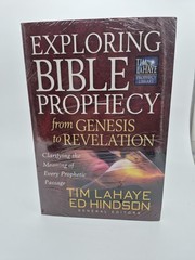 Exploring Bible Prophecy from Genesis to Revelation: Tim LaHaye, Ed Hindson, NEW