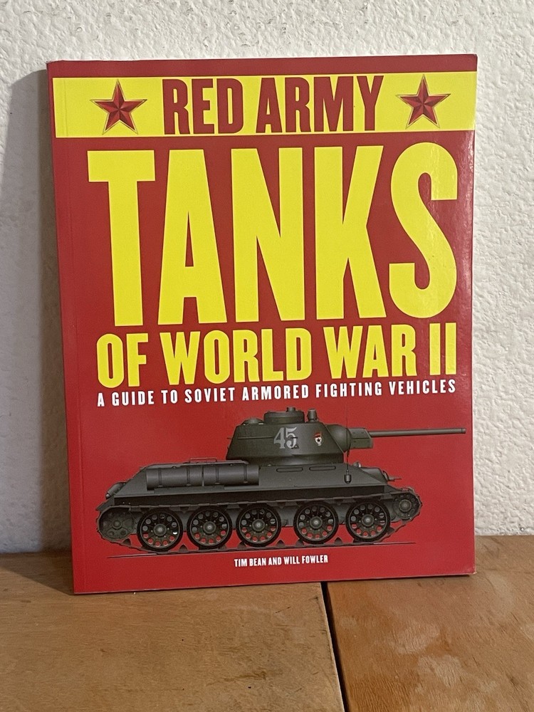 Red Army Tanks of World War II : A Guide to Soviet Armoured Fighting Vehicles