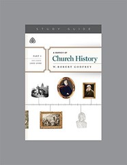 A SURVEY OF CHURCH HISTORY, PART 5 A.D. 1800-1900 STUDY By W. Robert Godfrey NEW