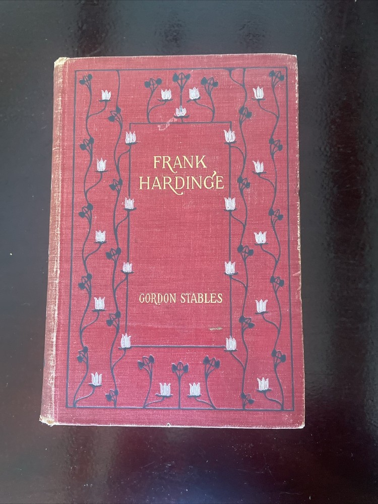 Frank Hardinge – Gordon Stables – First U.S. Edition – A.I. Bradley, 1900 – Red