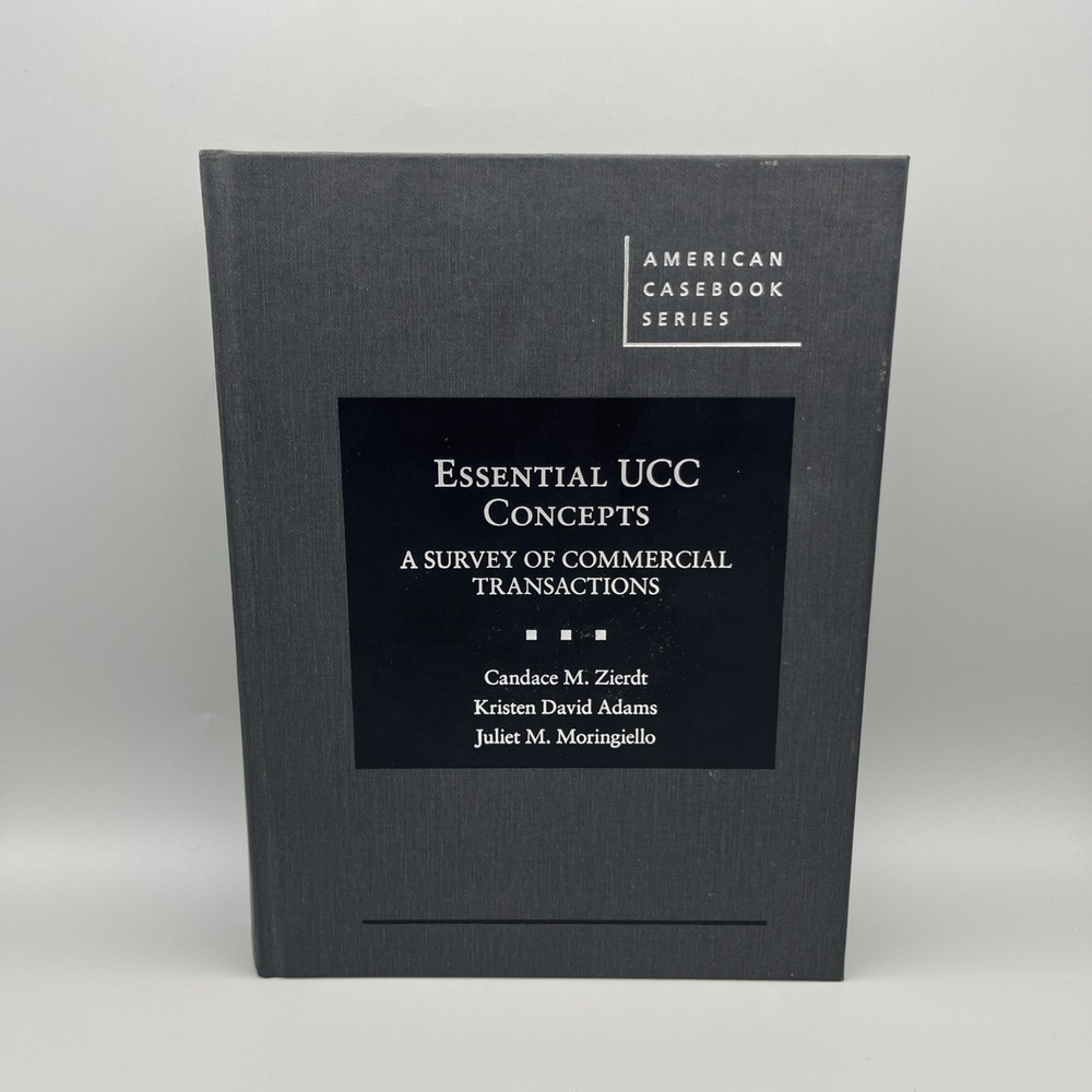 Essential UCC Concepts: A Survey of Commercial Transactions (American Casebook)