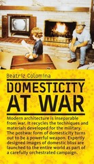 Domesticity at War (Mit Press), Colomina, Beatriz, Excellent Book