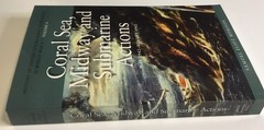 CORAL SEA, MIDWAY AND SUBMARINE ACTIONS, MAY 1942-AUGUST By Samuel Eliot Morison