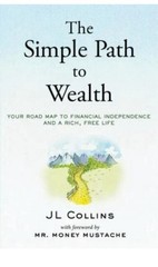 The Simple Path to Wealth by JL Collins Paperback Personal Finance Book