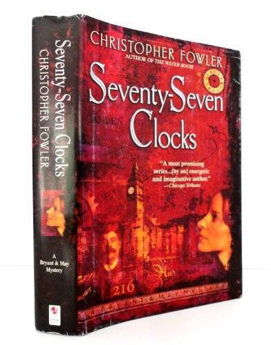 Seventy-Seven Clocks – Hardcover By Christopher Fowler – GOOD