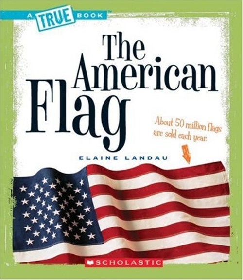 The American Flag Library Binding Elaine Landau