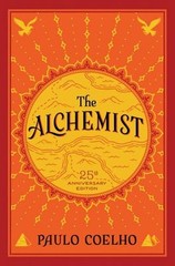 The Alchemist : A Fable about Following Your Dream Paperback Paul