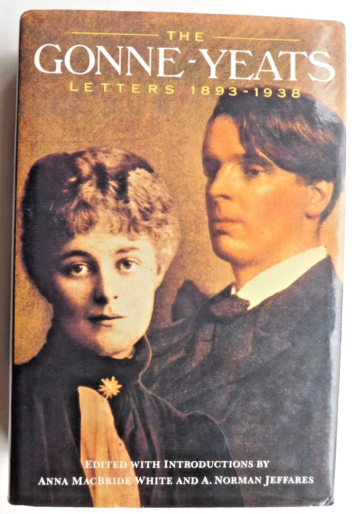 W. B YEATS Irish Poet Romantic letters to MAUD GONNE 1893-1938 1st HC 544 pages