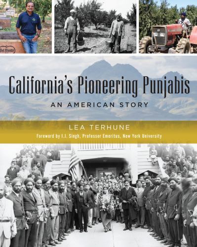 California’s Pioneering Punjabis, California, American Heritage, Hardback