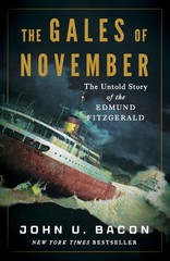 The Gales of November: Untold Story the Edmund Fitzgerald