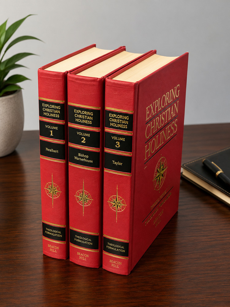 Exploring Christian Holiness — 3 Volume Set Theological Formulation | Beacon Hil