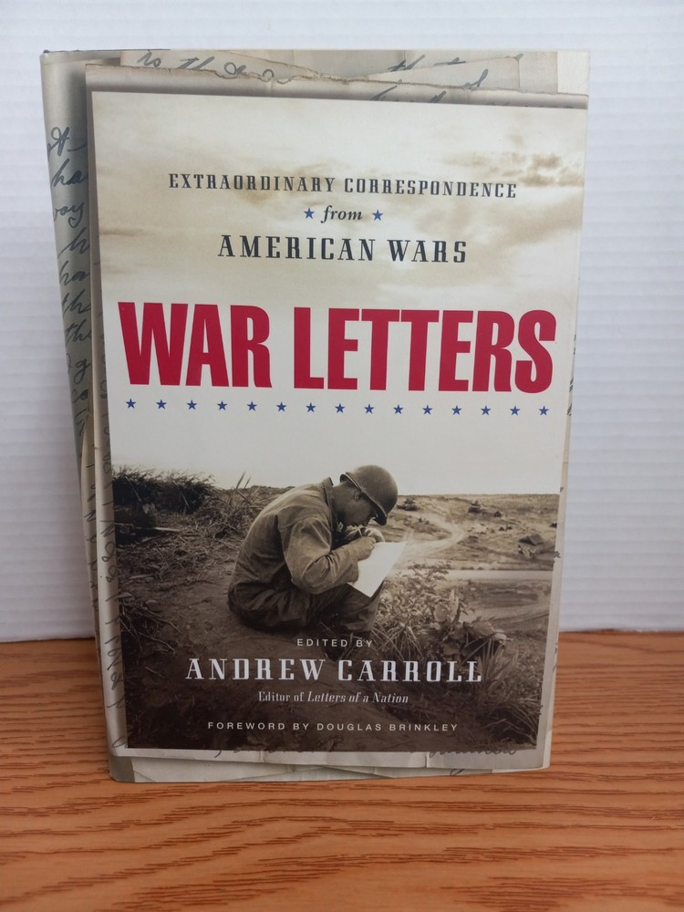 War Letters – Extrodinary Correspondence from American Wars – Andrew Carroll