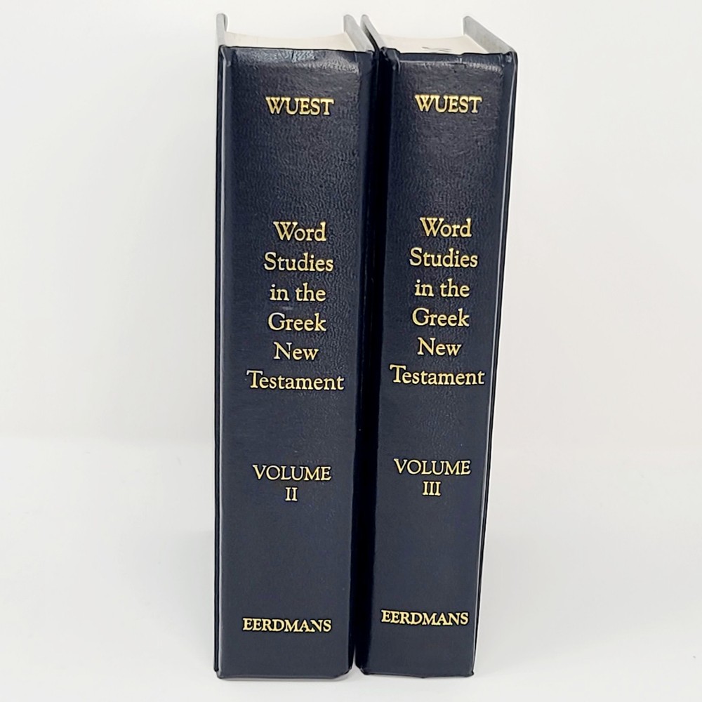 Wuest Word Studies in the Greek New Testament EERDMANS Volumes II & III Hardback
