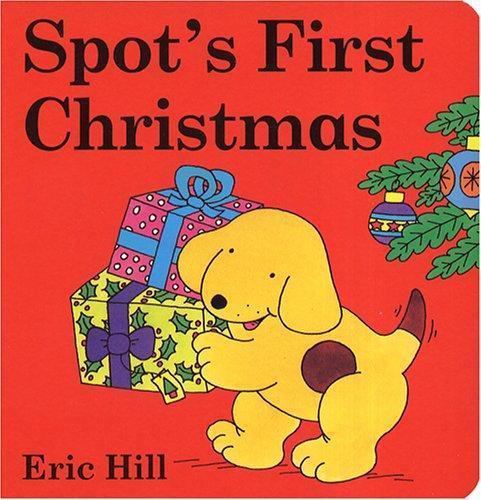 Spot’s First Christmas board book by Eric Hill