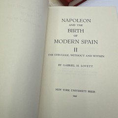 Napoleon and the Birth of Modern Spain Gabriel H. Lovett Two Volume Set HC 1965
