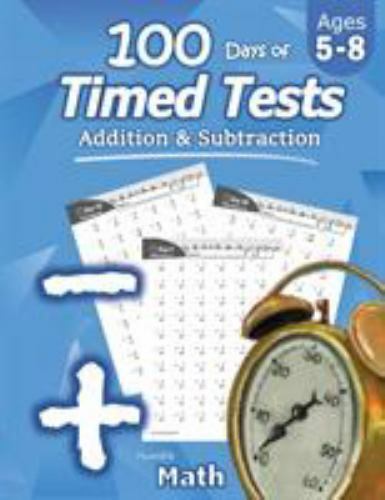 Humble Math – 100 Days of Timed Tests: Addition and Subtraction: Grades K